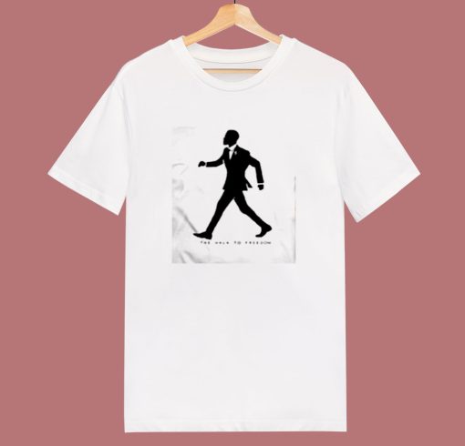 The Walk To Freedom 80s T Shirt