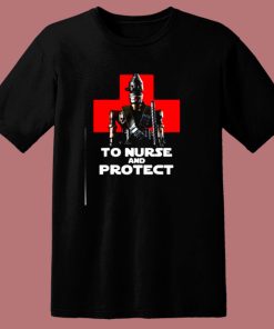 To Nurse And Protect 80s T Shirt