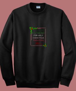 Too Hot For Christmas 80s Sweatshirt