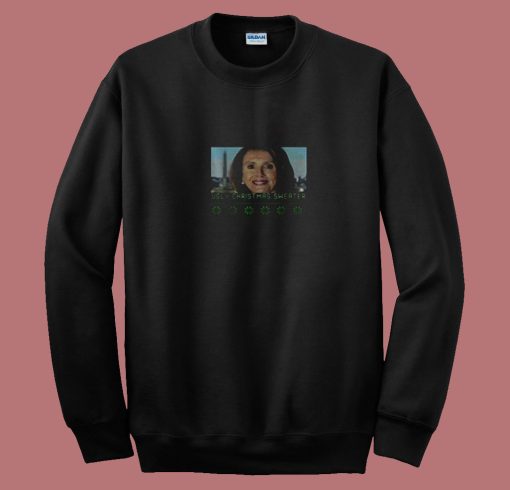 Ugly Christmas Sweater Nancy Pelosi 80s Sweatshirt