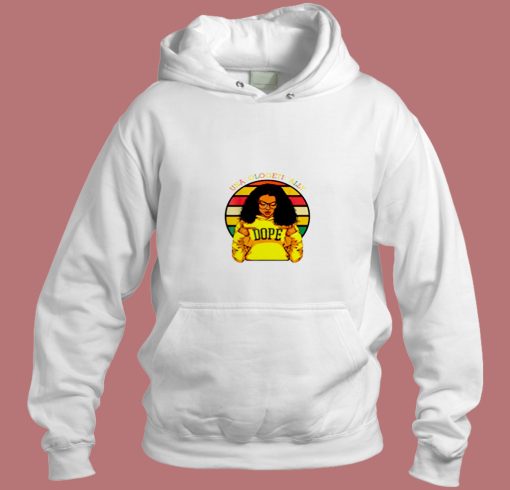 Unapologetically Dope Afro Pride Aesthetic Hoodie Style