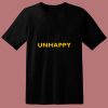 Unhappy T Shirt 80s T Shirt