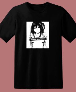 Waifu Material Funny Hentai Anime 80s T Shirt