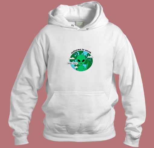 Welcome To Earth Aesthetic Hoodie Style