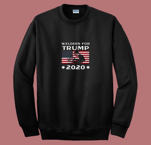 Welders For Trump 2020 80s Sweatshirt