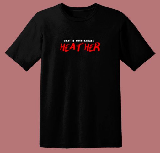 Whats Your Damage Heather 80s T Shirt