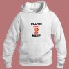 Will You Shut Up Man Aesthetic Hoodie Style