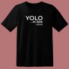 Yolo Jk Brb Funny Christian Gift Jesus 80s T Shirt