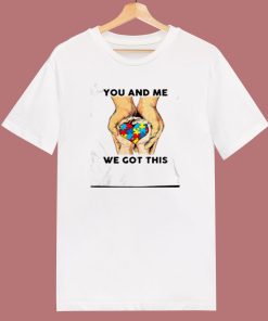 You And Me We Got This Heart Autism Shirt 80s T Shirt