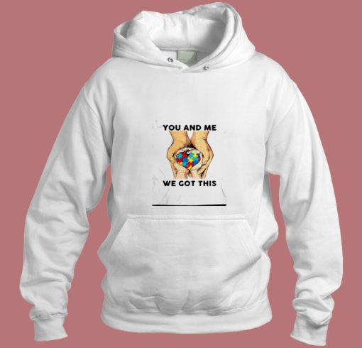 You And Me We Got This Heart Autism Shirt Aesthetic Hoodie Style