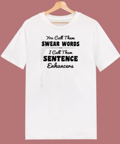 You Call Them Swear Words 80s T Shirt