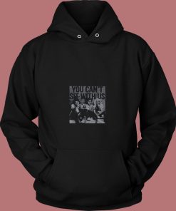 You Cant Sit With Us 80s Hoodie