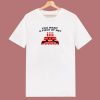 You Want A Piece Of Me Cake 80s T Shirt