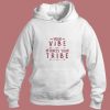 Your Vibe Attracts Your Tribennn Aesthetic Hoodie Style