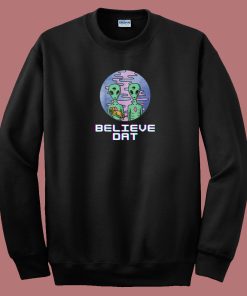 Believe Dat Alien 80s Sweatshirt