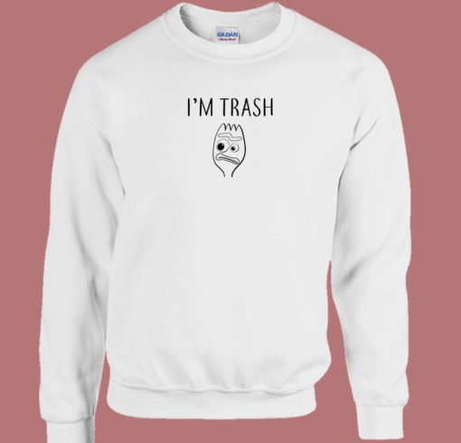 Forky Im Trash 80s Sweatshirt