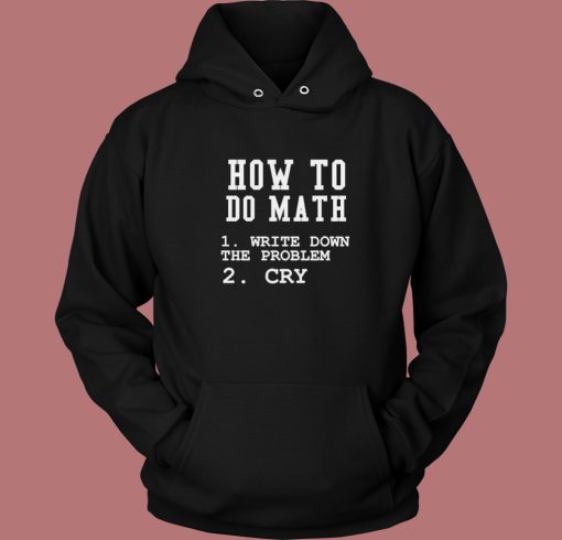 How To Do Math Aesthetic Hoodie Style