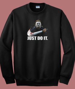 Michael Myers Halloween Just Do It 80s Sweatshirt