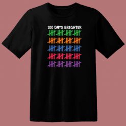 100 Days Brighter 80s T Shirt
