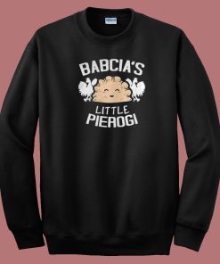 Babcias Little Pierogi 80s Sweatshirt