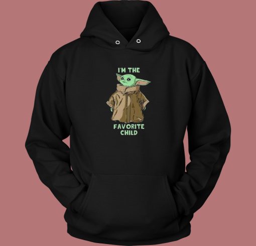 Baby Yoda The Favorite Child Funny Hoodie Style