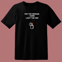 Burning Bridges 80s T Shirt