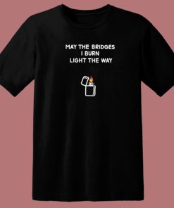 Burning Bridges 80s T Shirt