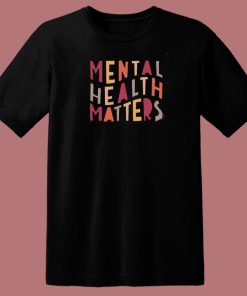 Mental Health Matters 80s T Shirt