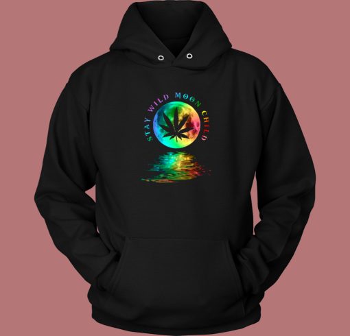 Stay Wild Moon Child Hoodie Style