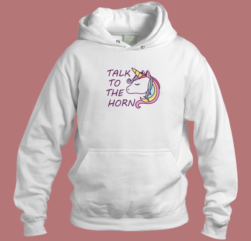 Talk To The Horn With Magical Hoodie Style