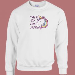 Talk To The Horn With Magical 80s Sweatshirt