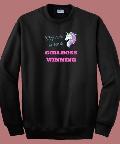 They Hate To See A Girlboss 80s Sweatshirt