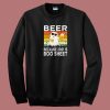 Beer Because 2021 Is Boo 80s Sweatshirt