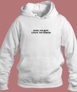 Books Not Guns Culture Hoodie Style