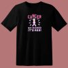Cancer Hed My Boob 80s T Shirt