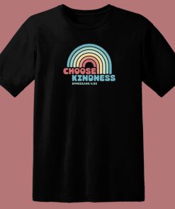 Choose Kindness Ephesians 80s T Shirt