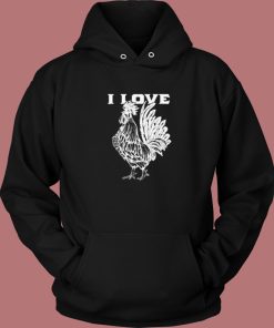 Funny I Love Cock Hoodie Style