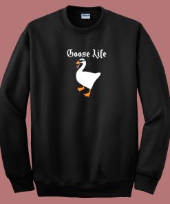 Goose Life Parody 80s Sweatshirt