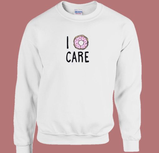 I Donut Care 80s Sweatshirt