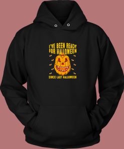 I Ready For Halloween Hoodie Style