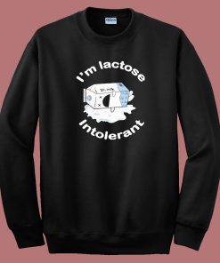 Lactose Intolerant Milk 80s Sweatshirt
