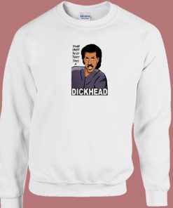 Lionel Richie Dickhead 80s Sweatshirt