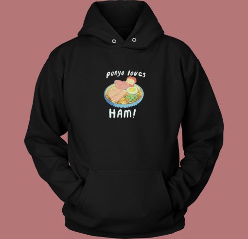 Ponyo Loves Ham Aesthetic Hoodie Style