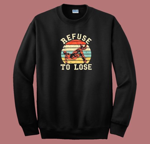 Retro Refuse To Lose 80s Sweatshirt