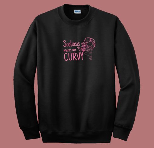 Scoliosis Makes Me Curvy 80s Sweatshirt