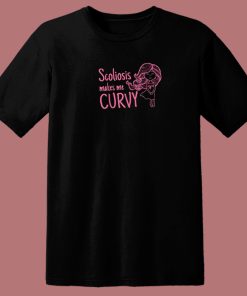 Scoliosis Makes Me Curvy 80s T Shirt
