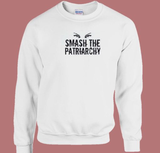 Smash The Patriarchy 80s Sweatshirt