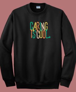 Caring Is Cool Lettering 80s Sweatshirt
