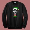 Christmas Day The Papa Elf 80s Sweatshirt