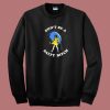 Dont Be A Salty Bitch 80s Sweatshirt